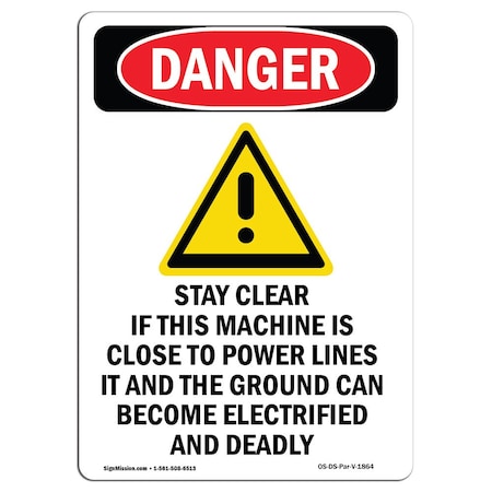OSHA Danger Sign, Stay Clear If This, 14in X 10in Rigid Plastic
